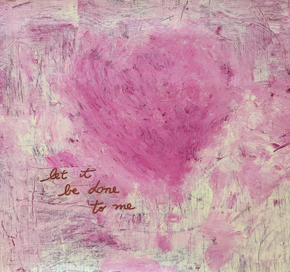 Let it be done/ pink heart
