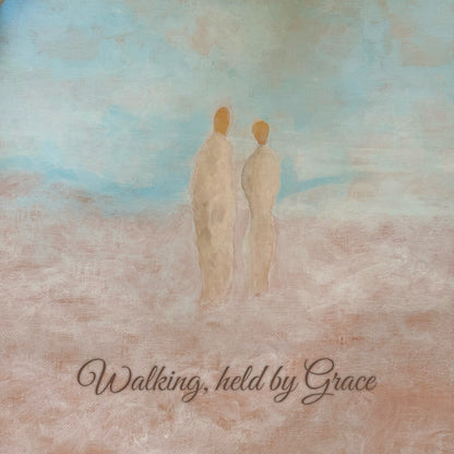 Walking, held by Grace