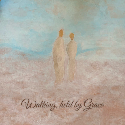 Walking, held by Grace